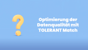 Optimierung mit TOLERANT Match